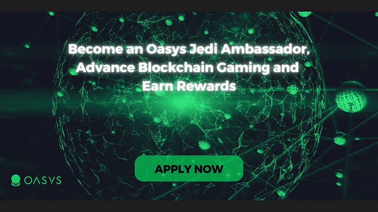 Become an Oasys Jedi Ambassador and Accelerate the Future of Web3