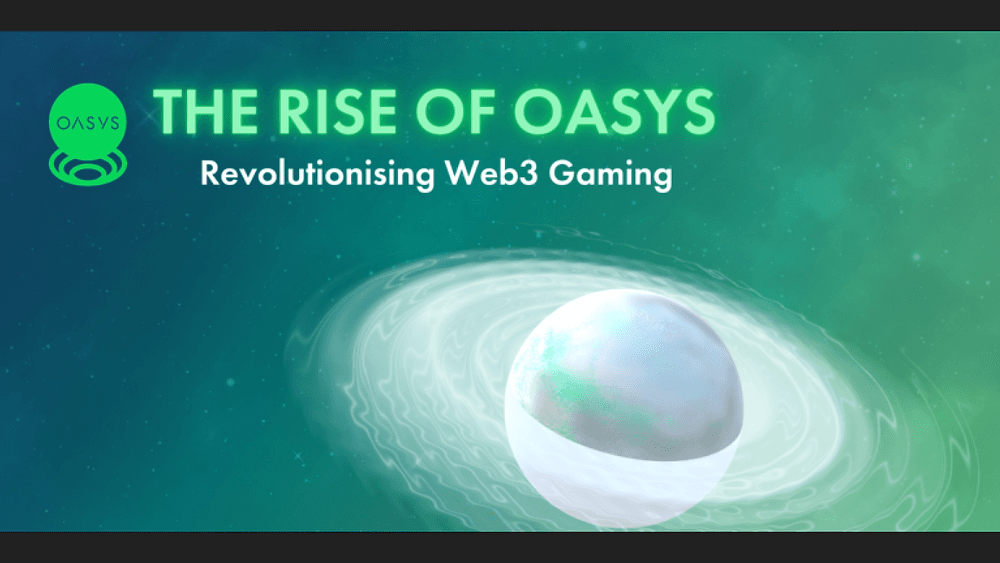 The Rise of Oasys: Revolutionising Web3 Gaming