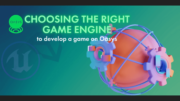 Choosing the Right Game Engine to Develop a Game on Oasys