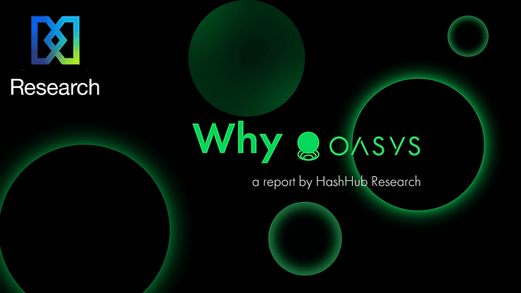 Why Oasys? Blockchain Gaming Infrastructure Brings New Experiences, Value and Investment Models